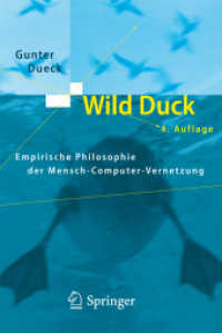 Wild Duck : Empirische Philosophie der Mensch-Computer-Vernetzung （4. Aufl. 2008. XV, 602 S. 19 cm）