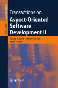 Transactions on Aspect-Oriented Software Development II : Focus : AOP Systems, Software and Middleware (Lecture Notes in Computer Science) 〈Vol. 4242〉
