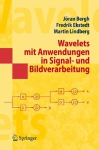Wavelets mit Anwendungen in Signal- und Bildverarbeitung （2007. XI, 207 S. m. 85 Abb. 23,,5 cm）