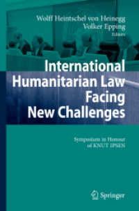 新たな課題に直面する国際人道法（記念会議論文集）<br>International Humanitarian Law Faces New Challenges : Symposium in Honour of Knut Ipsen