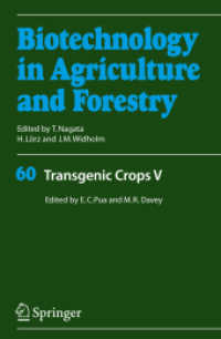 Transgenic Crops V (Biotechnology in Agriculture and Forestry) 〈Vol. 60〉