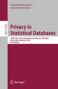 Privacy in Statistical Databases : CENEX-SDC Project International Conference, PSD 2006, Rome, Italy, Proceedings (Lecture Notes in Computer Science) 〈Vol. 4302〉