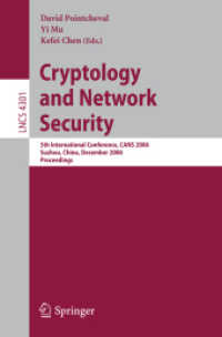 Cryptology and Network Security : 5th International Conference, CANS 2006, Suzhou, China, Proceedings (Lecture Notes in Computer Science) 〈Vol. 4301〉