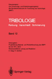 Tribologie: Reibung · Verschleiß · Schmierung : Abrasivverschleiß, Mischreibung, Betriebsverhalten von Reibungssystemen, Oberflächenbehandlung (Tribologie: Reibung, Verschleiß, Schmierung 12) （1988. 740 S. 740 S. 167 Abb. 235 mm）
