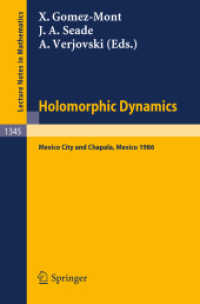 Holomorphic Dynamics : Proceedings of the Second International Colloquium on Dynamical Systems, held in Mexico, July 1986 (Lecture Notes in Mathematics 1345) （1988. VII, 321 S.）