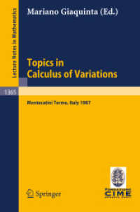 Topics in Calculus of Variations : Lectures given at the 2nd 1987 Session of the Centro Internazionale Matematico Estivo (C.I.M.E.) held at Montecatini Terme, Italy, July 20-28, 1987 (Lecture Notes in Mathematics Vol.1365) （2008. 212 S. 23,5 cm）