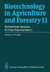 Somaclonal Variation in Crop Improvement I (Biotechnology in Agriculture and Forestry, Volume 11) （2008. 708 S. 235 mm）