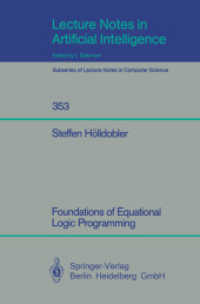 Foundations of Equational Logic Programming (Lecture Notes in Computer Science / Lecture Notes in Artificial Intelligence 353) （1989. X, 250 S. 242 mm）
