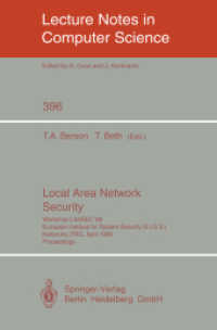 Local Area Network Security : Workshop LANSEC '89. European Institute for System Security (E.I.S.S.) Karlsruhe, FRG, April 3-6, 1989. Proceedings (Lecture Notes in Computer Science 396) （1989. IX, 152 S. 242 mm）