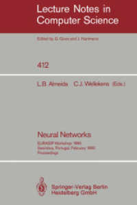Neural Networks : EURASIP Workshop 1990 Sesimbra, Portugal, February 15-17, 1990. Proceedings (Lecture Notes in Computer Science 412) （1990. IX, 276 S. 242 mm）
