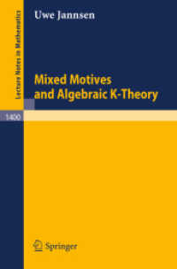 Mixed Motives and Algebraic K-Theory (Lecture Notes in Mathematics, Volume 1400) （2008. 264 S. 235 mm）