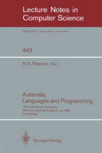 Automata, Languages and Programming 1990 : 17th International Colloquium, Warwick University, England, July 16-20, 1990. Proceedings (Lecture Notes in Computer Science Vol.443) （1990. IX, 781 p. 24,5 cm）