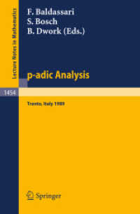 p-adic Analysis : Proceedings of the International Conference held in Trento, Italy, May 29-June 2, 1989 (Lecture Notes in Mathematics, Volume 1454) （2008. 392 S. 235 mm）