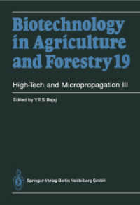 High-Tech and Micropropagation III (Biotechnology in Agriculture and Forestry, Volume 19) （2007. 620 S. 235 mm）