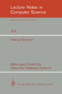 Meta-Level Control for Deductive Database Systems (Lecture Notes in Computer Science Vol.479) （1991. VI, 155 p. 24 cm）