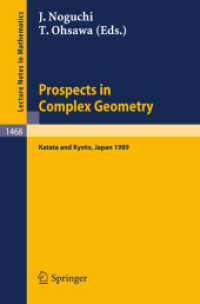 Prospects in Complex Geometry : Proceedings of the 25th Taniguchi International Symposium held in Katata, and the Conference held in Kyoto, July 31 - August 9, 1989 (Lecture Notes in Mathematics, Volume 1468) （2008. 432 S. 235 mm）