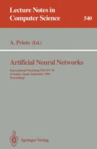 Artificial Neural Networks : International Workshop IWANN '91, Granada, Spain, September 17-19, 1991. Proceedings (Lecture Notes in Computer Science, Volume 540) （2007. 496 S. 235 mm）