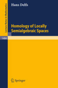 Homology of Locally Semialgebraic Spaces (Lecture Notes in Mathematics, Volume 1484) （2008. 148 S. 235 mm）