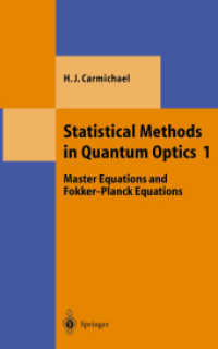 Statistical Methods in Quantum Optics Vol.1 : Master Equations and Fokker-Planck Equations (Texts and Monographs in Physics) （1st. ed. 1999. Corr. 2nd printing）