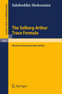 The Selberg-Arthur Trace Formula : Based on Lectures by James Arthur (Lecture Notes in Mathematics, Volume 1503) （2008. 108 S. 235 mm）