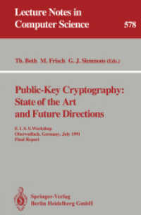 Public-Key Cryptography: State of the Art and Future Directions : E.I.S.S. Workshop, Oberwolfach, Germany, July 3-6, 1991. Final Report (Lecture Notes in Computer Science, Volume 578) （2007. 116 S. 235 mm）