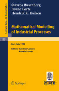 Mathematical Modelling of Industrial Processes : Lectures given at the 3rd Session of the Centro Internazionale Matematico Estivo (C.I.M.E.) held in Bari, Italy, Sept. 24-29, 1990 (Lecture Notes in Mathematics, Volume 1521) （2008. 180 S. 235 mm）
