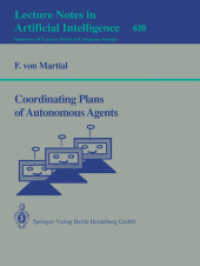 Coordinating Plans of Autonomous Agents (Lecture Notes in Computer Science, Volume 610) （2007. 264 S. 235 mm）