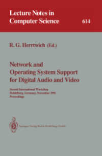 Network and Operating System Support for Digital Audio and Video : Second International Workshop, Heidelberg, Germany, November 18-19, 1991. Proceedings (Lecture Notes in Computer Science, Volume 614) （2007. 420 S. 235 mm）