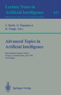 Advanced Topics in Artificial Intelligence : International Summer School, Prague, Czechoslovakia, July 6-17, 1992. Proceedings (Lecture Notes in Computer Science, Volume 617) （2007. 500 S. 235 mm）