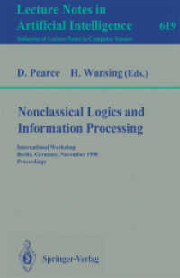 Nonclassical Logics and Information Processing : International Workshop, Berlin, Germany, November 9-10, 1990. Proceedings (Lecture Notes in Computer Science, Volume 619) （2007. 184 S. 235 mm）