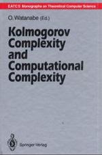 Kolmogorov Complexity and Computational Complexity (Monographs in Theoretical Computer Science : An Eatcs Series)