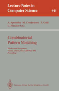 Combinatorial Pattern Matching : Third Annual Symposium, Tucson, Arizona, USA, April 29 - May 1, 1992. Proceedings (Lecture Notes in Computer Science, Volume 644) （2007. 304 S. 235 mm）