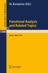 Functional Analysis and Related Topics, 1991 : Proceedings of the International Conference in Memory of Professor Kosaku Yosida held at RIMS, Kyoto University, Japan, July 29 - Aug. 2, 1991 (Lecture Notes in Mathematics, Volume 1540) （2008. 444 S. 235 mm）