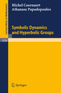 Symbolic Dynamics and Hyperbolic Groups (Lecture Notes in Mathematics, Volume 1539) （2008. 148 S. 235 mm）