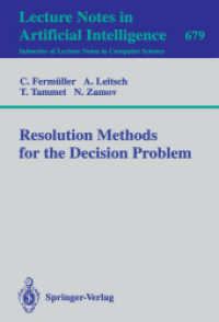 Resolution Methods for the Decision Problem (Lecture Notes in Computer Science Vol.679) （1993. VIII, 205 p. 23,5 cm）