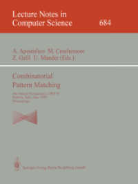 Combinatorial Pattern Matching : 4th Annual Symposium, CPM 93, Padova, Italy, June 2-4, 1993. Proceedings (Lecture Notes in Computer Science, Volume 684) （2007. 280 S. 235 mm）