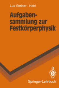 Aufgabensammlung zur Festkörperphysik : Mit 83 umfangreichen, mehrtl. Aufg. u. ausführl. Lös. (Springer-Lehrbuch) （Neuaufl. 2010. xiv, 322 S. XIV, 322 S. 84 Abb. 190 mm）