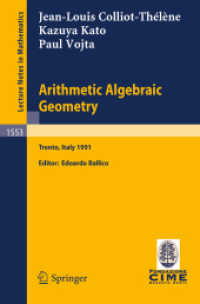 Arithmetic Algebraic Geometry : Lectures given at the 2nd Session of the Centro Internazionale Matematico Estivo (C.I.M.E.) held in Trento, Italy, June 24-July 2, 1991 (Lecture Notes in Mathematics, Volume 1553) （2008. 236 S. 235 mm）