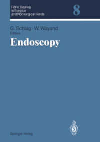 Fibrin Sealing in Surgical and Nonsurgical Fields. Vol.8 Endoscopy (Advances in Meat Research Vol.8) （1995. xiv, 119 S. XIV, 119 p. 242 mm）
