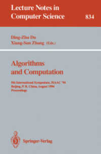 Algorithms and Computation, ISAAC 1994 : 5th International Symposium ISAAC '94, Beijing, P. R. China, August 25-27, 1994. Proceedings (Lecture Notes in Computer Science Vol.834) （1994. XIII, 687 p. 23,5 cm）