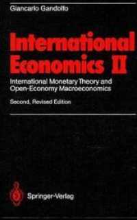 International Economics, 2 Vol.. Vol.2 International Monetary Theory and Open-Economy Macroeconomics （2nd, rev. ed. 1995. XXIV, 560 p. w. 54 figs. 24,5 cm）