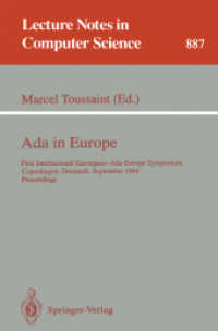 Ada in Europe, 1994 : First International Eurospace-Ada-Europe Symposium, Copenhagen, Denmark, September 26-30, 1994. Proceedings (Lecture Notes in Computer Science Vol.887) （1994. XII, 521 p. 24 cm）