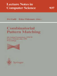 Combinatorial Pattern Matching : 6th Annual Symposium, Cpm 95 Espoo, Finland, July 5-7, 1995 : Proceedings (Lecture Notes in Computer Science) 〈937〉