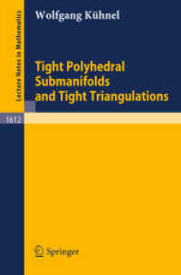 Tight Polyhedral Submanifolds and Tight Triangulations (Lecture Notes in Mathematics)