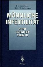 Mannliche Infertilitat : Klinik, Diagnostik, Therapie