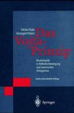 Das Vojta-Prinzip : Muskelspiele in Reflexfortbewegung Und Motorischer Ontogenese （2ND）