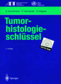 Tumor-Histologieschlussel : Empfehlungen Zur Aktuellen Klassifikation Und Kodierung Der Neoplasien Auf Der Grundlage Der Icdo (Tumordokumentation in K （2ND）