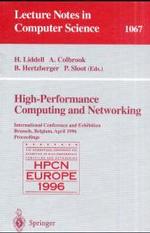 High-Performance Computing and Networking : International Conference and Exhibition, Brussels, Belgium, April 1996 - Proceedings (Lecture Notes in Computer Science)