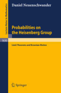 Probabilities on the Heisenberg Group : Limit Theorems and Brownian Motion (Lecture Notes in Mathematics Vol.1630) （1996. VIII, 139 p. 23,5 cm）