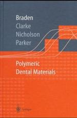 Polymeric Dental Materials (Macromolecular Systems - Materials Approach)